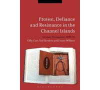 Gilly Carr Paul Sande Protest, Defiance and Resistance in th (Copertina rigida)