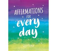 Gilly Pickup Affirmations for Every Day (Copertina rigida)