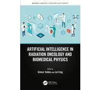 Gilmer Valdes Artificial Intelligence in Radiation Oncology and Biom (Tascabile)