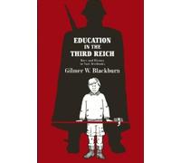 Gilmer W. Blackburn Education in the Third Reich (Tascabile)