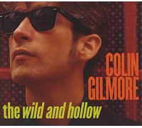 Gilmore, Colin - Wild & Hollow