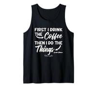 Gilmore Girls First I Drink The Coffee Canotta