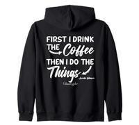 Gilmore Girls First I Drink The Coffee Felpa con Cappuccio