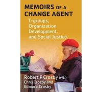 Gilmore L Crosby Chris P Crosby Robert P Cro Memoirs of a Change Ag (Tascabile)