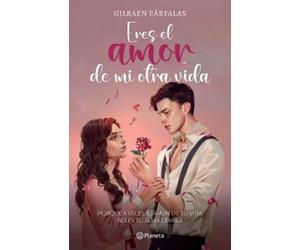 Gilraen Eärfalas Ear Eres El Amor de Mi Otra Vida (Novela) / You're (Tascabile)