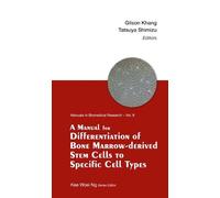 Gilson Khang Manual For Differentiation Of Bone Marrow-derived Stem (Tascabile)