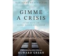 Gimme a Crisis: In the Room with Global Banker Rick Waugh