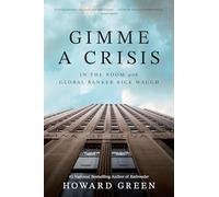 Gimme a Crisis: In the Room with Global Banker Rick Waugh
