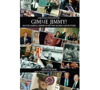 Gimme Jimmy! Mayor James D. Griffin in His Own Words and Pictures by Steve Cichon (2013-10-01)