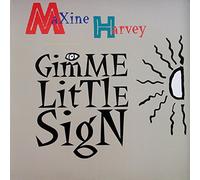 Gimme Little Sign