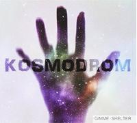 Gimme Shelter - Kosmodrom