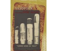 Gimme Some of That (DVD) Saxofour Feat. Don Alias