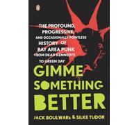 Silke Tudor, Jack Boulware – Gimme Something Better – Tascabile