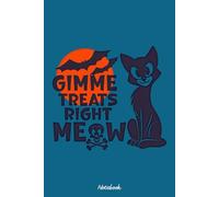 Gimme treats right meow Notebook: Lined College Ruled Paper, Planner, Diary, Journal, 6x9 110 Pages, Matte Finish Cover