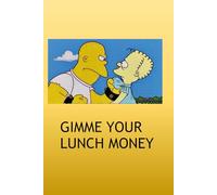 Gimme Your Lunch Money