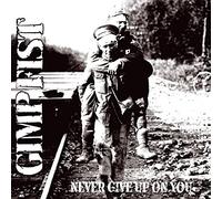 GIMP FIST - NEVER GIVE UP.. -LP+7"-