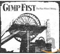 GIMP FIST - PLACE WHERE I BELONG