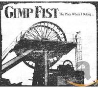 Gimp Fist The Place Where I Belong (CD)