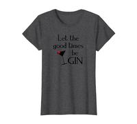 Gin Alcol Dicendo Tonic Let The Good Times BE Gin Maglietta, Donna, Grigio Scuro, S