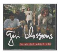 Gin Blossoms - Found Out About You