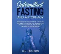 Gin Jackson Intermittent Fasting And Autophagy (Tascabile)