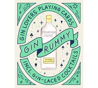 Gin Rummy : Gin Lovers Playing Cards: Gin Lovers Playing Cards: Including Gin-Laced Cocktails