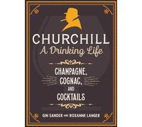 Gin Sander Roxanne Langer Churchill: A Drinking Life (Copertina rigida)