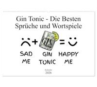 Gin & Tonic Die Besten Sprüche und Wortspiele (Wandkalender 2026 DIN A2 quer), CALVENDO Monatskalender: Ein Sammlung witziger Grafiken rund um unser alkoholisches Lieblingsgetränk: GIN TONIC