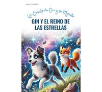 Gin y el Reino de las Estrellas: Un Cuento de Gin y su Mundo