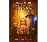 Gina and the Crown of the Dragon King