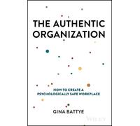 Gina Battye The Authentic Organization (Copertina rigida)