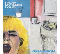 Gina Birch I Play My Bass Loud (Vinyl LP) 12" Album (Clear vinyl)