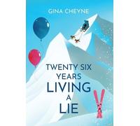 Gina Cheyne Twenty-Six Years Living a Lie (Copertina rigida)