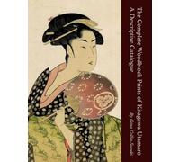 Gina Collia-Suzuki The Complete Woodblock Prints of Kitagawa Utamaro (Tascabile)