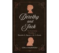 Gina Dalfonzo Dorothy and Jack (Tascabile)