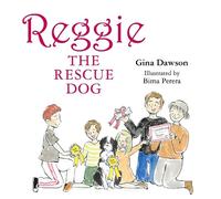 Gina Dawson - illustrations by Bima Pere Reggie the Rescue D (Copertina rigida)