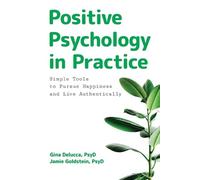 Gina Delucca Jamie Goldstein Positive Psychology in Practice (Tascabile)