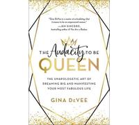 Gina Devee The Audacity to Be Queen (Copertina rigida)