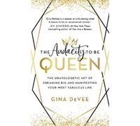 Gina DeVee The Audacity To Be Queen (Tascabile)