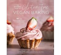 Gina Fontana The Beginner's Guide to Gluten-Free Vegan Baking (Tascabile)