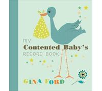 Gina Ford My Contented Baby’s Record Book (Copertina rigida)