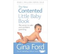 Gina Ford The New Contented Little Baby Book (Tascabile)
