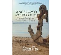 Gina Fox Anchored in Freedom (Tascabile)