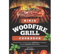 Gina Garrett Ninja Woodfire Grill Cookbook (Tascabile)