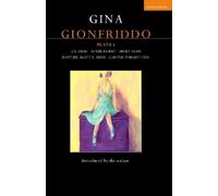 Gina Gionfriddo Gina Gionfriddo Plays 1 (Tascabile) Contemporary Dramatists