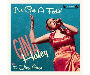 Gina Haley With The Jive Aces I've Got A Feelin'