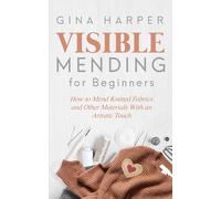Gina Harper Visible Mending for Beginners (Tascabile)