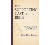 Gina Hens-Piazza The Supporting Cast of the Bible (Tascabile)