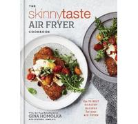 Gina Homolka Heather K. Jon The Skinnytaste Air Fryer Cookbo (Copertina rigida)