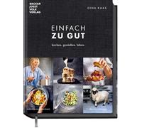 Gina Kaas Matthias Bomm Einfach zu gut: Kochen. Genießen. Leb (Copertina rigida)